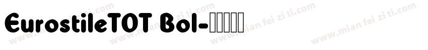 EurostileTOT Bol字体转换